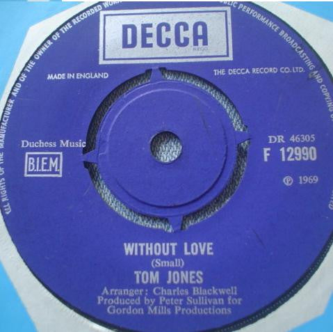 Tom Jones : Without Love / A Man Who Knows Too Much (7", Single)
