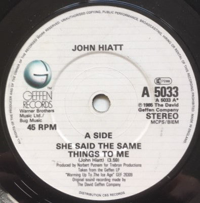 John Hiatt : She Said The Same Things To Me (7")