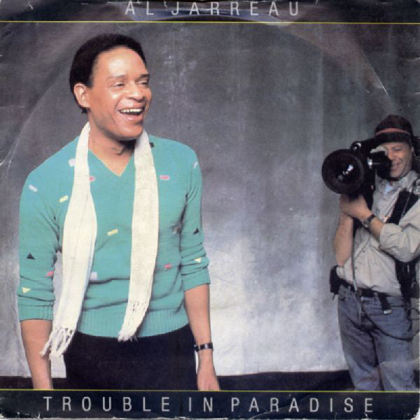 Al Jarreau : Trouble In Paradise (7", Single)