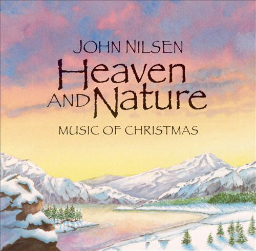 John Nilsen : Heaven And Nature - Music Of Christmas (CD, Album)