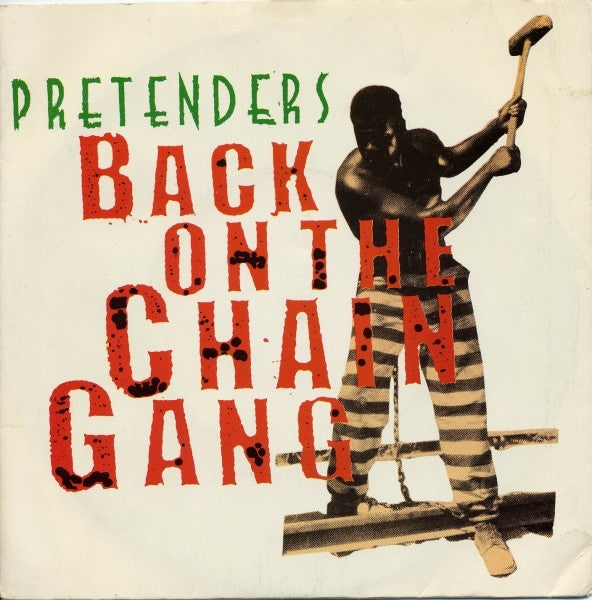 The Pretenders : Back On The Chain Gang (7", Single)