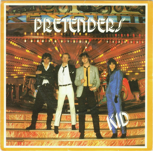 The Pretenders : Kid (7", Single)