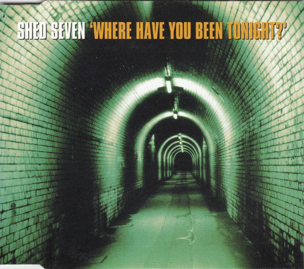 Shed Seven : Where Have You Been Tonight? (CD, Single)