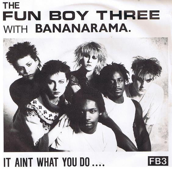 Fun Boy Three With Bananarama : It Aint What You Do.... (7", Single, Pic)