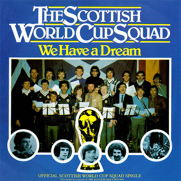 The Scottish World Cup Squad : We Have A Dream (7", Single)