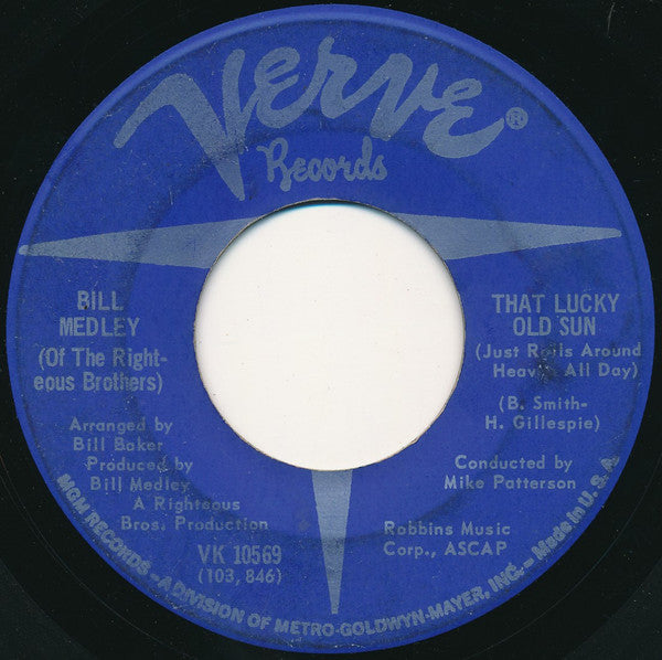 Bill Medley : That Lucky Old Sun (Just Rolls Around Heaven All Day) (7", Single)