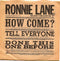 Ronnie Lane & Slim Chance : How Come? (7", Single, Sol)