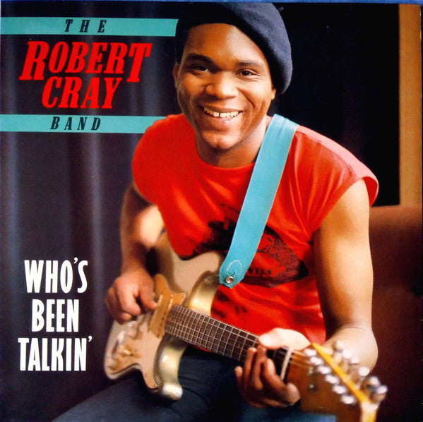 The Robert Cray Band : Who's Been Talkin' (LP, Album, RE, RM)