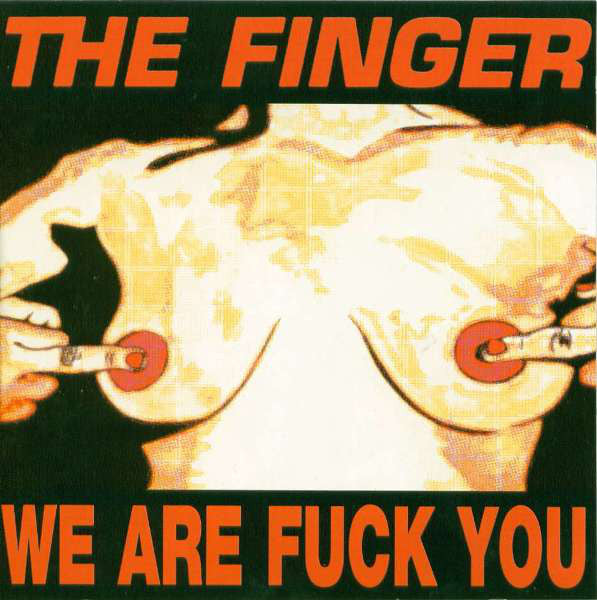 The Finger (3) : We Are Fuck You / Punk's Dead Let's Fuck (CD, Album)