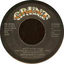 Jefferson Starship : With Your Love / Switchblade (7", Single)