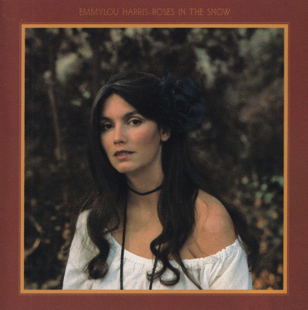 Emmylou Harris : Roses In The Snow (CD, Album, RE, RM)