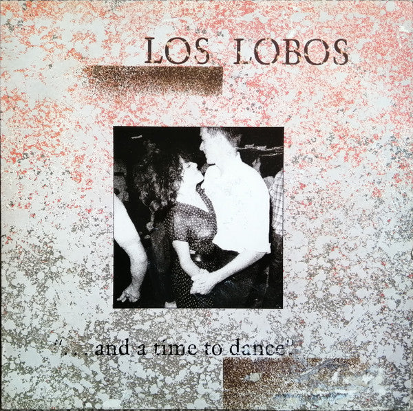 Los Lobos : ... And A Time To Dance (12", EP, RE)