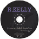 R. Kelly : If I Could Turn Back The Hands Of Time (CD, Single, Enh)