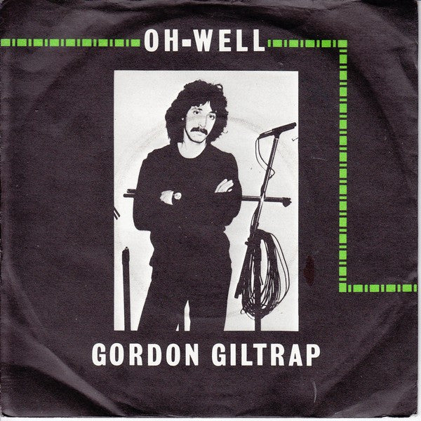 Gordon Giltrap : Oh Well (7", Single)