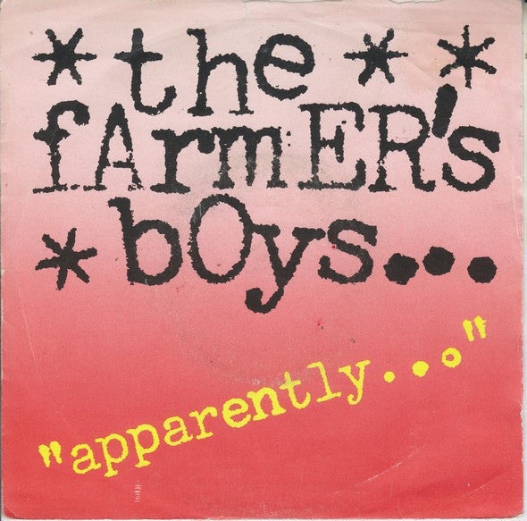 The Farmer's Boys : Apparently (7", Single)