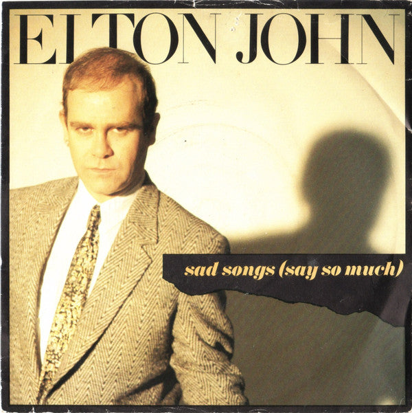 Elton John : Sad Songs (Say So Much) (7", Single, Sil)