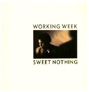 Working Week : Sweet Nothing (12")