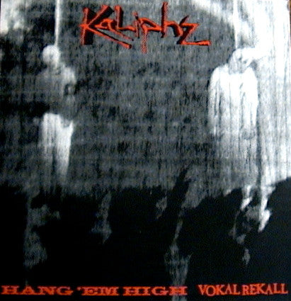 Kaliphz : Hang 'Em High / Vokal Rekall (CD, Maxi)