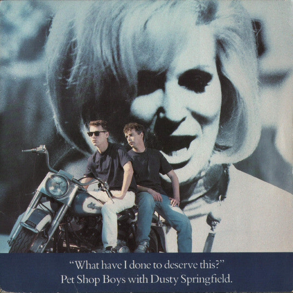 Pet Shop Boys With Dusty Springfield : What Have I Done To Deserve This? (7", Single, Sil)
