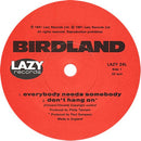 Birdland (2) : Everybody Needs Somebody (7", EP, Ltd, Num)
