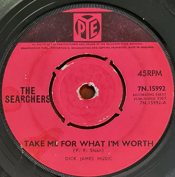 The Searchers : Take Me For What I'm Worth (7", Single, Pus)