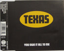 Texas : You Owe It All To Me (CD, Single, Ltd)