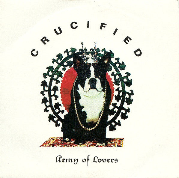 Army Of Lovers : Crucified (7", Single, RE)