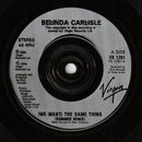 Belinda Carlisle : (We Want) The Same Thing  (7", Single)