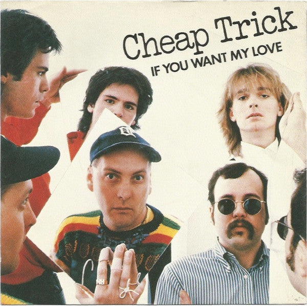 Cheap Trick : If You Want My Love (7", Single, Pap)