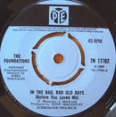The Foundations : In The Bad, Bad Old Days (7", Single)