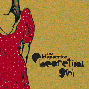 Theoretical Girl : The Hypocrite (7", Single)