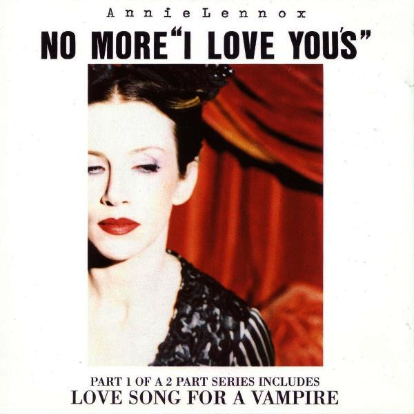 Annie Lennox : No More "I Love You's" (CD, Single, CD1)