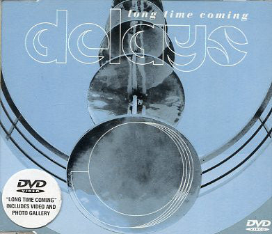 Delays : Long Time Coming (DVD, Single)