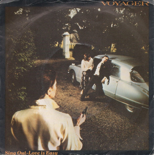 Voyager (15) : Sing Out - Love Is Easy (7", Single)