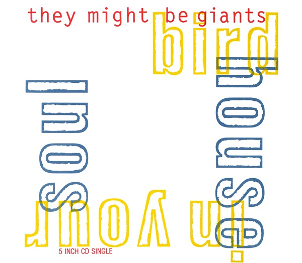 They Might Be Giants : Birdhouse In Your Soul (CD, Single)