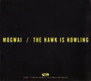 Mogwai : The Hawk Is Howling (CD, Album)