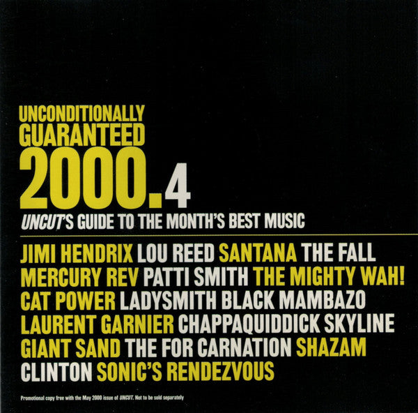 Various : Unconditionally Guaranteed 2000.4 (Uncut's Guide To The Month's Best Music) (CD, Comp, Promo)