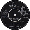 Herman's Hermits : Show Me Girl / I Know Why (7", Single, KT )