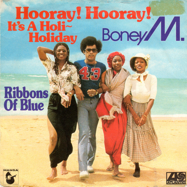 Boney M. : Hooray! Hooray! It's A Holi-Holiday (7", Sol)