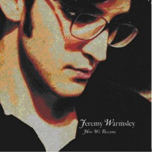 Jeremy Warmsley : How We Became (CD, Album)