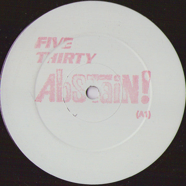 Five Thirty : Abstain! (12", Promo, W/Lbl)
