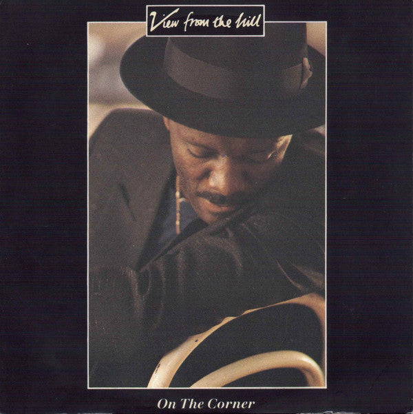 View From The Hill : On The Corner (7")
