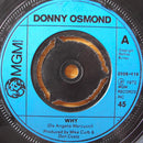 Donny Osmond : Why (7")