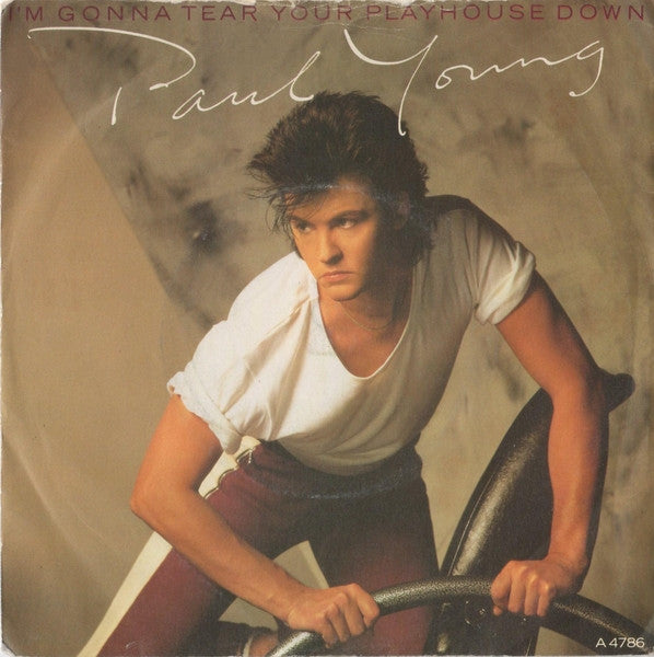 Paul Young : I'm Gonna Tear Your Playhouse Down (7", Single)