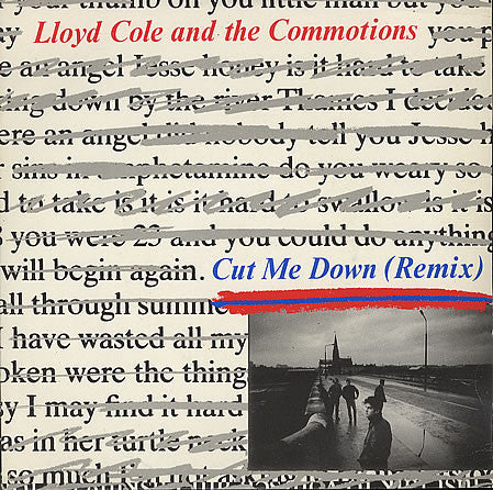 Lloyd Cole & The Commotions : Cut Me Down (Remix) (7", Single)