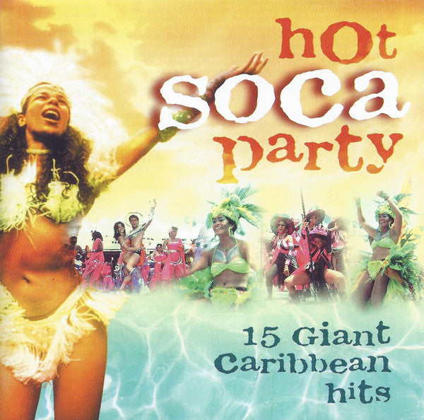 Various : Hot Soca Party - 15 Giant Caribbean Hits  (CD, Comp)