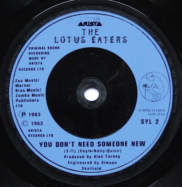 The Lotus Eaters : You Don't Need Someone New (7", Single)
