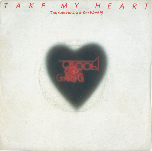 Kool & The Gang : Take My Heart (You Can Have It If You Want It) (7", Single)