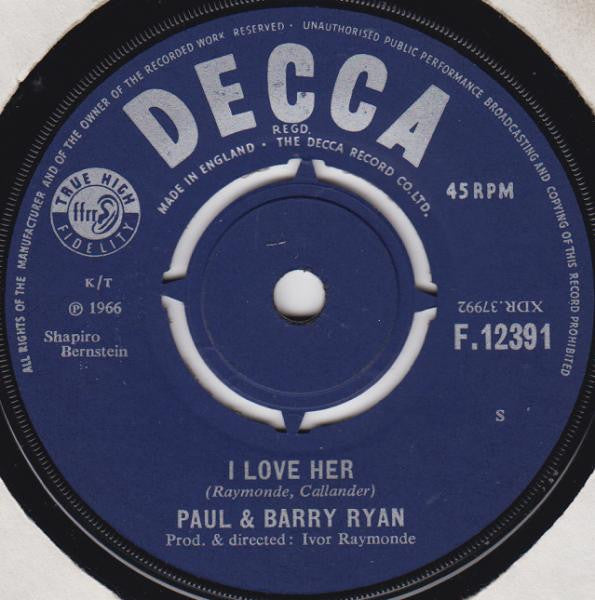 Paul & Barry Ryan : I Love Her / Gotta Go Out To Work (7", Single)