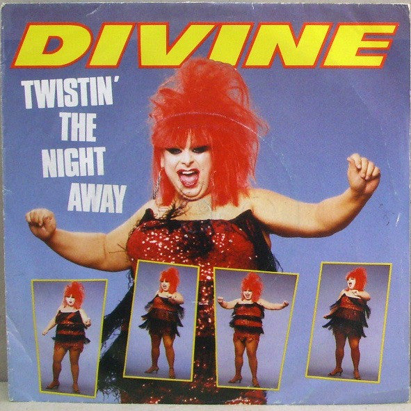Divine : Twistin' The Night Away (7")